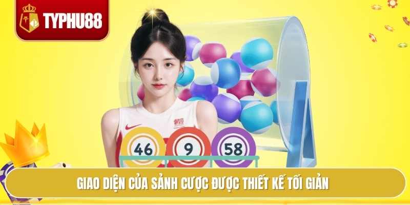 Giao diện của sảnh cược được thiết kế tối giản