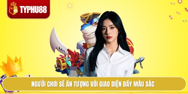 Người chơi sẽ ấn tượng với giao diện đầy màu sắc