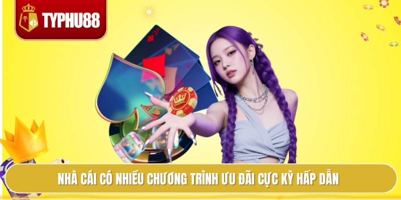 Nhà cái có nhiều chương trình ưu đãi cực kỳ hấp dẫn