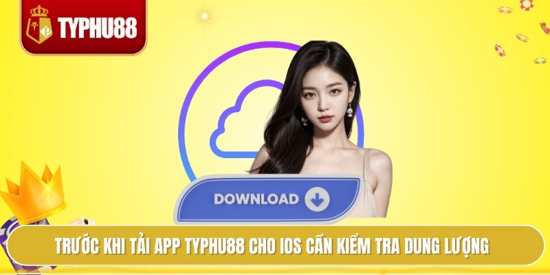 Trước khi tải app typhu88 cho ios cần kiểm tra dung lượng