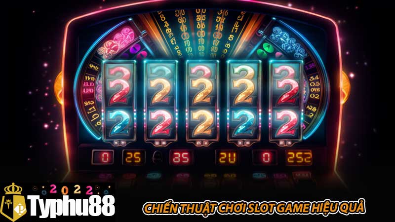 Chiến thuật chơi slot game hiệu quả