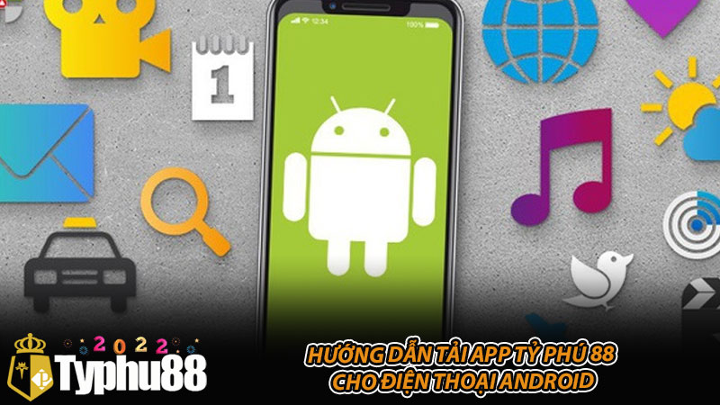 Hướng dẫn tải app Tỷ Phú 88 cho điện thoại Android